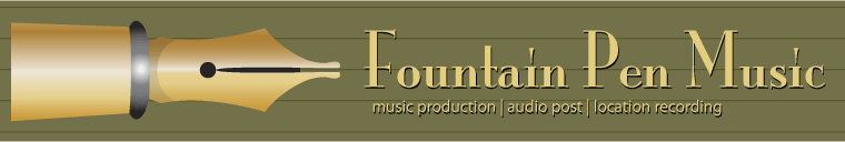 Fountain Pen Music - music production | audio post | location recording